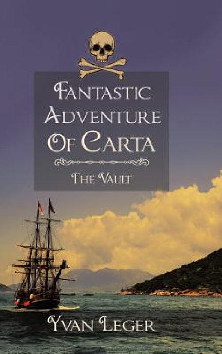 Fantastic Adventure of Carta: The Vault by Yvan Leger