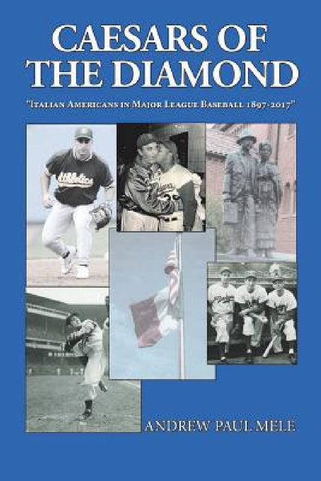 "Caesars of the Diamond" by Andrew Paul Mele