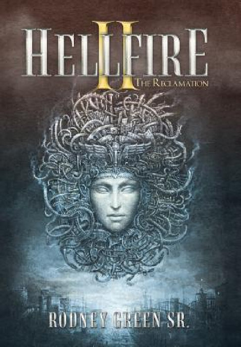 Hellfire Ii: The Reclamation by Sr. Green Rodney