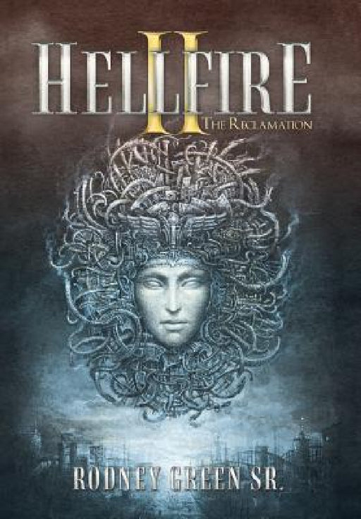 Hellfire Ii: The Reclamation by Sr. Green Rodney