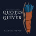 Quotes from the Quiver by Dante P. Galiber Facc