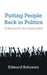 Putting People Back in Politics: A Manual for the Disgruntled by Edward Schneier