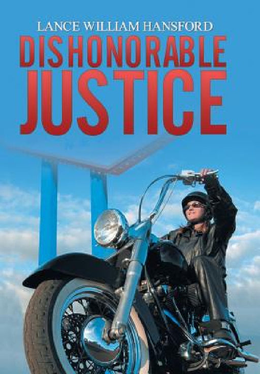 Dishonorable Justice: Tales of the Black Widows by Lance William Hansford