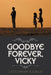 Goodbye Forever, Vicky by Latchman Rajrup