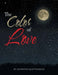 The Color of Love by Raymond Quattlebaum