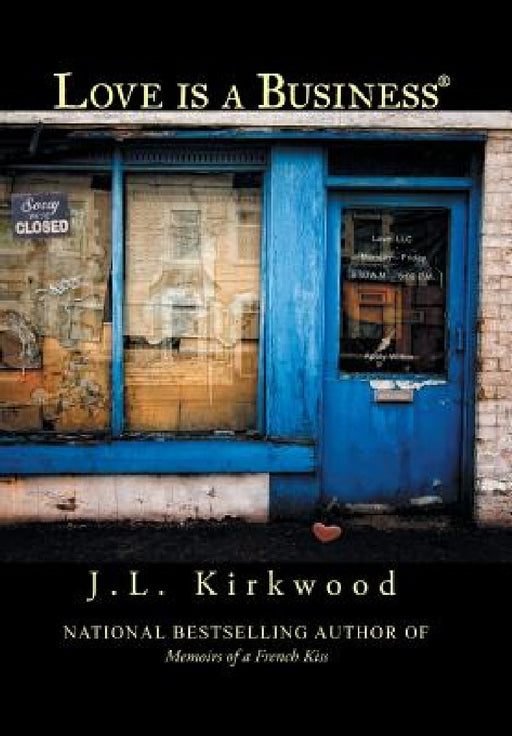 Love Is a Business by J. L. Kirkwood