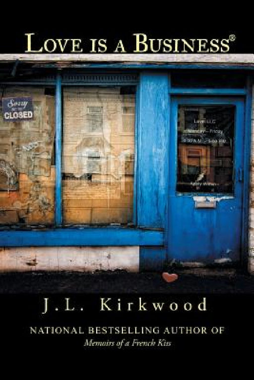 Love Is a Business by J. L. Kirkwood