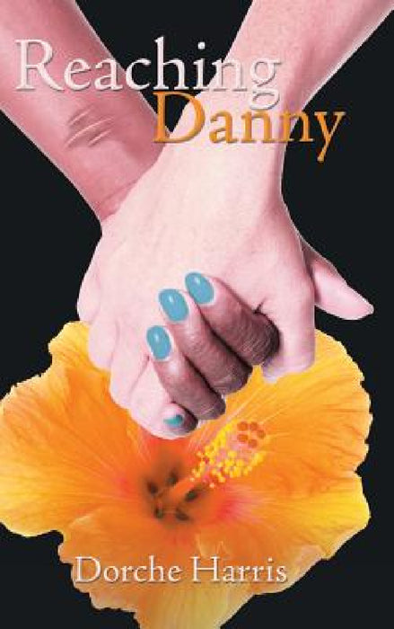 Reaching Danny by Dorche Harris