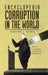 Encyclopedia Corruption in the World: Book 1: Corruption - a Historical Perspective by Judivan J. Vieira