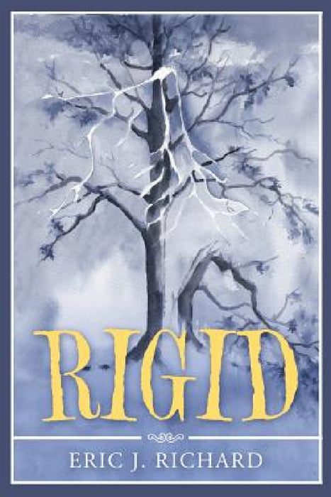 Rigid by Eric J. Richard