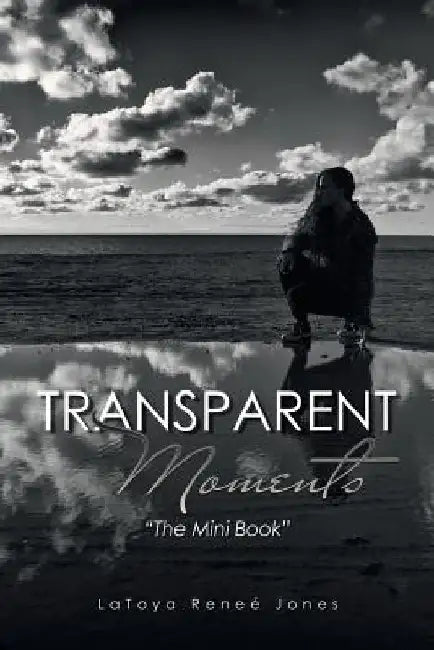 Transparent Moments: "The Mini Book" by Latoya Reneé Jones