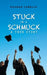 Stuck in a Schmuck: A True Story by Soledad Carrillo