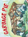 Garbage Pie by Jen Fernando