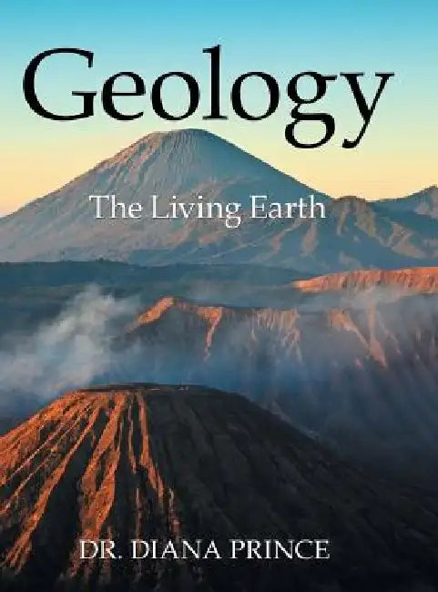 Geology: The Living Earth by Diana Prince