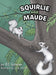 Squirlie and Maude: The White Squirrels of Brevard by B. T. Scherer, Susan Shorter