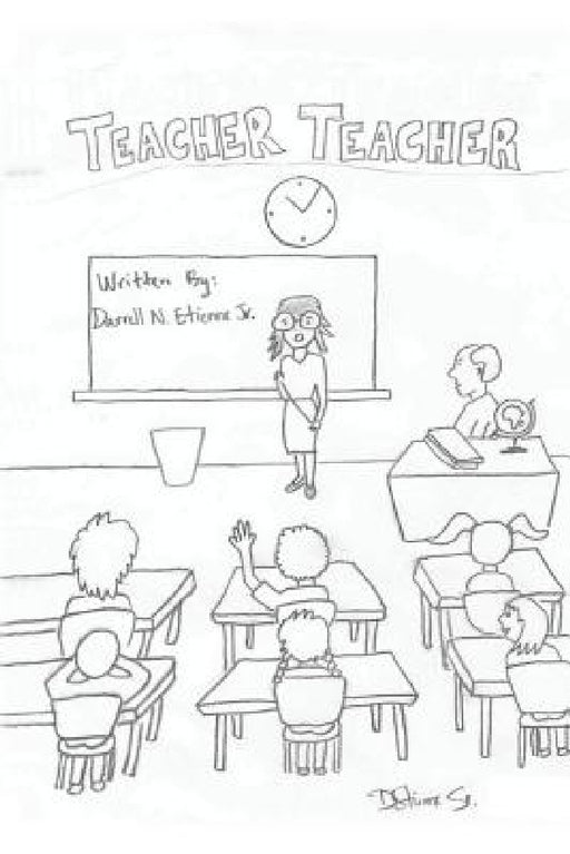 Teacher Teacher by Jr. Etienne Darrell N.
