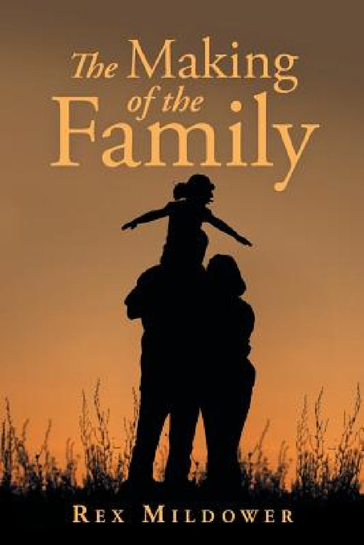The Making of the Family by Rex Mildower