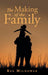 The Making of the Family by Rex Mildower