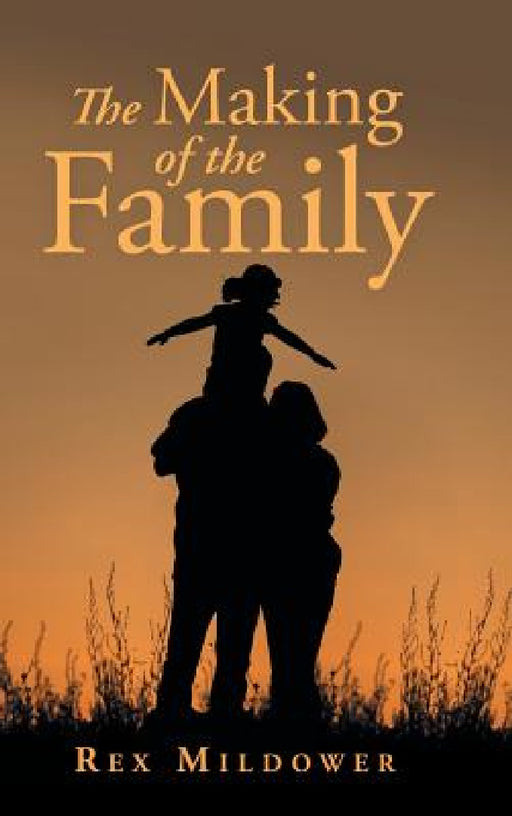 The Making of the Family by Rex Mildower