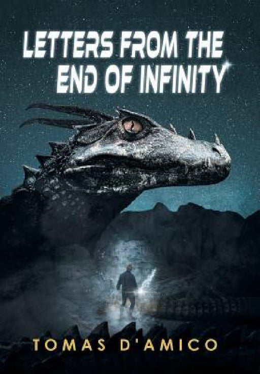 Letters from the End of Infinity by Tomas D'Amico