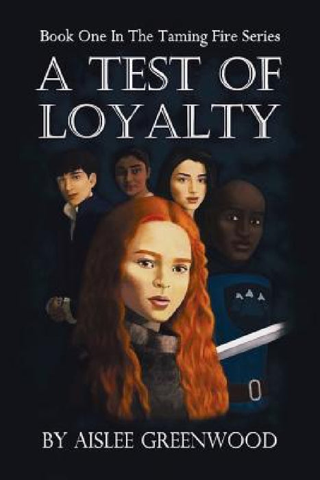 A Test of Loyalty: The Taming Fire Series by Aislee Greenwood