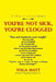 You'Re Not Sick, You'Re Clogged by Yoga Matt