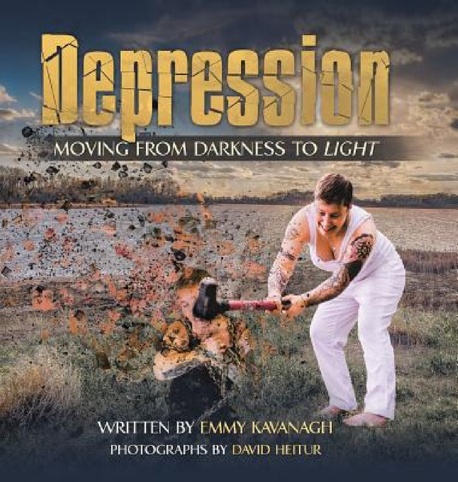 Depression: Moving from Darkness to Light by Emmy Kavanagh, David Heitur