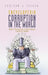 Encyclopedia Corruption in the World: Book 4: Perspective of International Law on Corruption by Judivan J. Vieira
