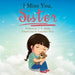 I Miss You, Sister by J. A. Drake