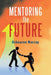 Mentoring the Future by Osbourne Murray