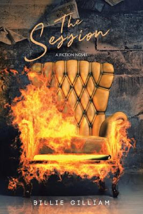The Session: A Fiction Novel by Billie J. Gilliam