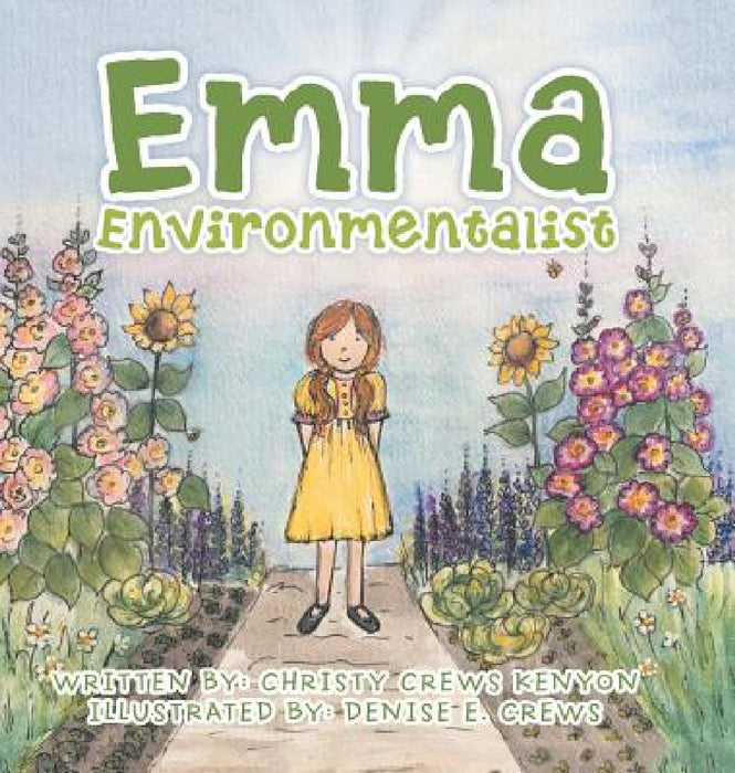 Emma Environmentalist by Christy Crews Kenyon, Denise E. Crews