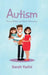 Autism: From a Siblings and Parents Perspective by Sarah Yasini