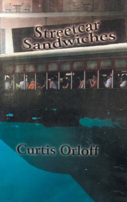 Streetcar Sandwiches by Curtis Orloff
