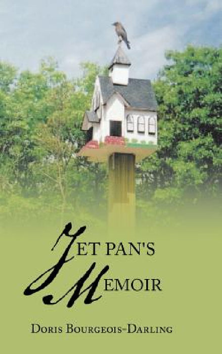 Jet Pan's Memoir by Doris Bourgeois-Darling