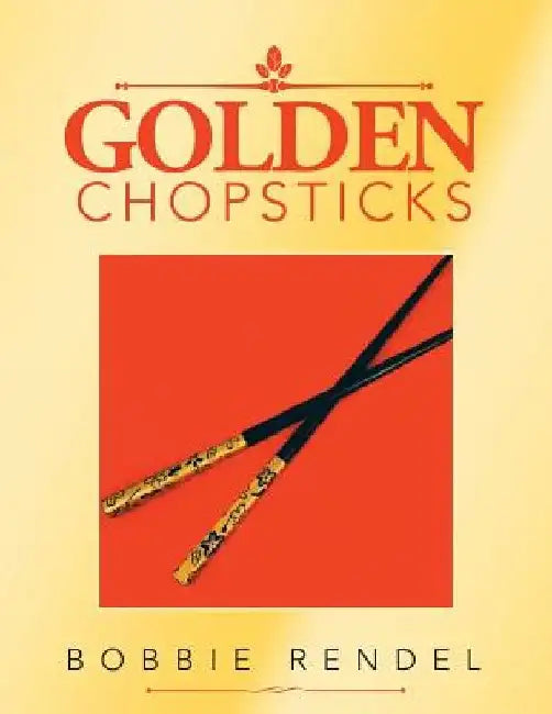 Golden Chopsticks by Bobbie Rendel