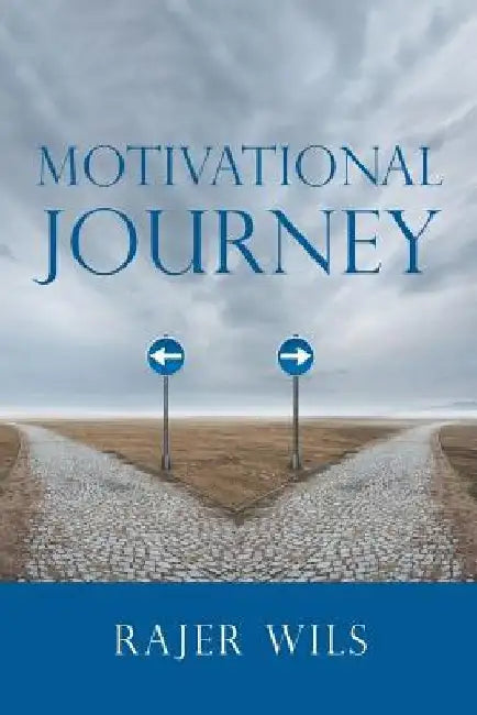 Motivational Journey by Rajer Wils