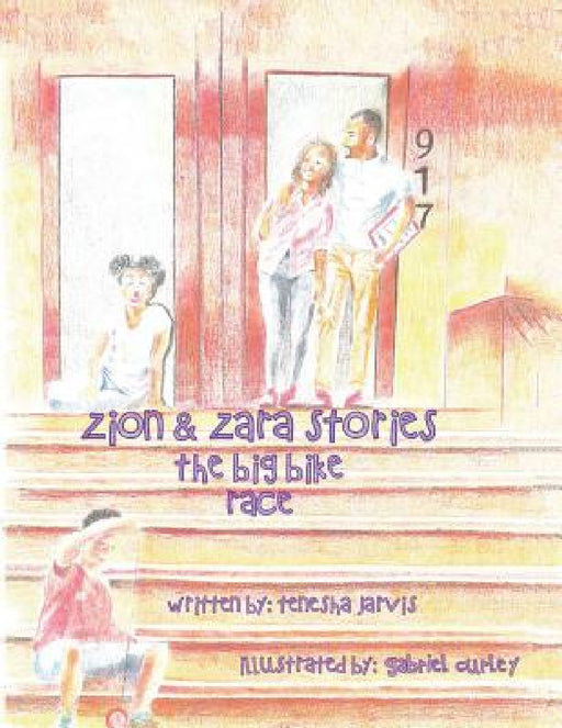 The Zion & Zara Stories: The Big Bike Race by Tenesha Jarvis, Gabriel Curley