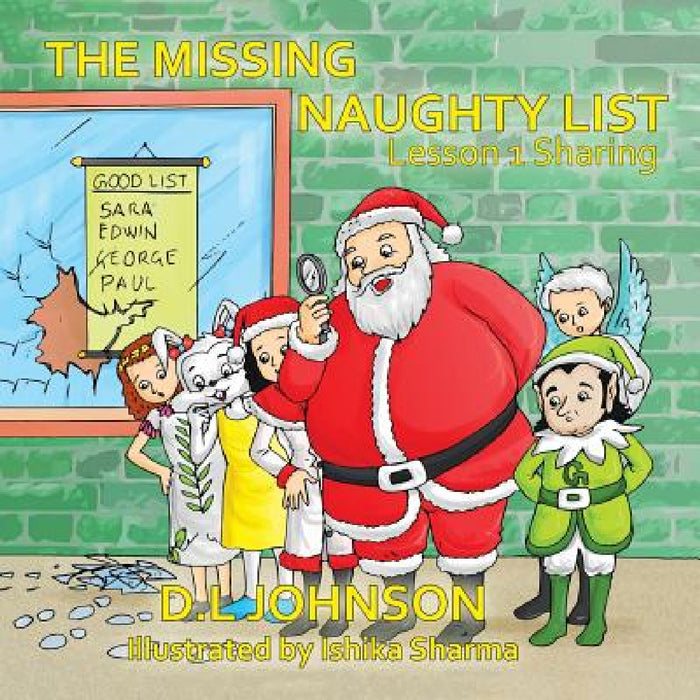 The Missing Naughty List: Lesson 1: Sharing by D. L. Johnson, Ishika Sharma