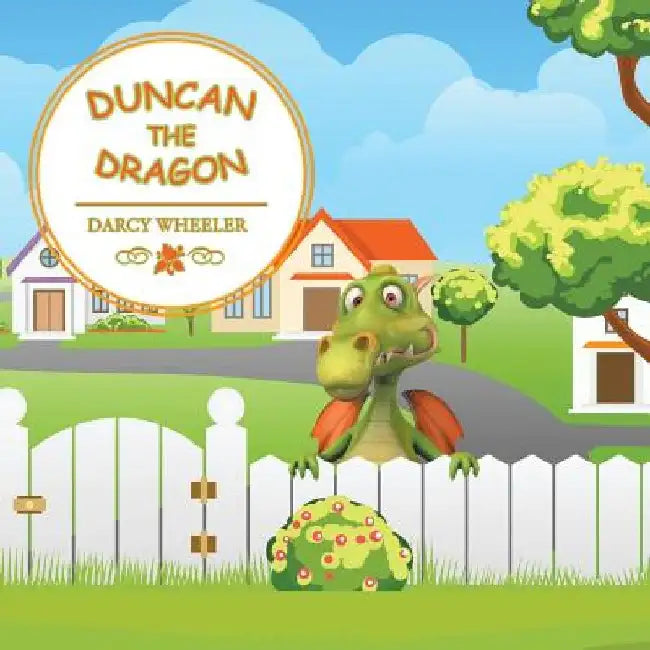 Duncan the Dragon by Darcy Wheeler