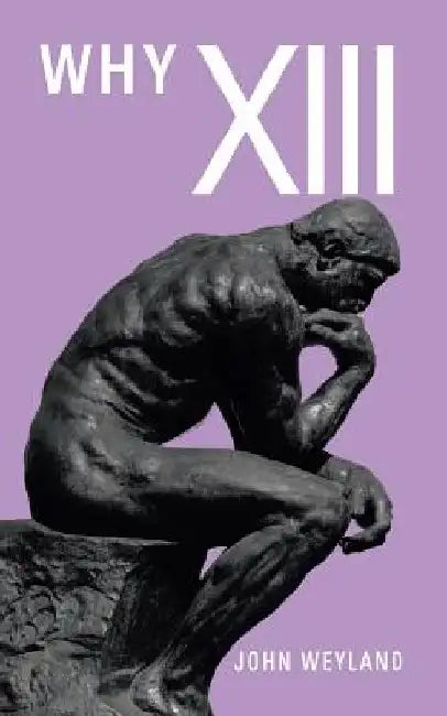 Why Xiii by John Weyland