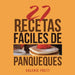 27 Recetas Fáciles De Panqueques by Valerie Frett