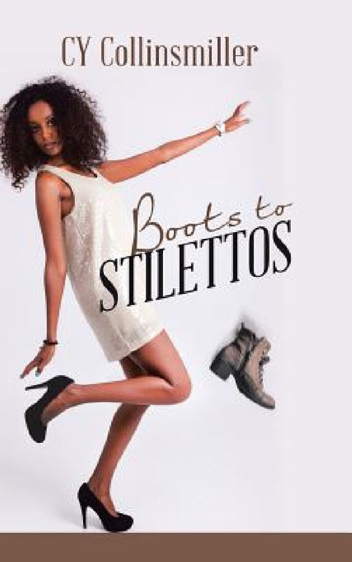 Boots to Stilettos by Cy Collinsmiller