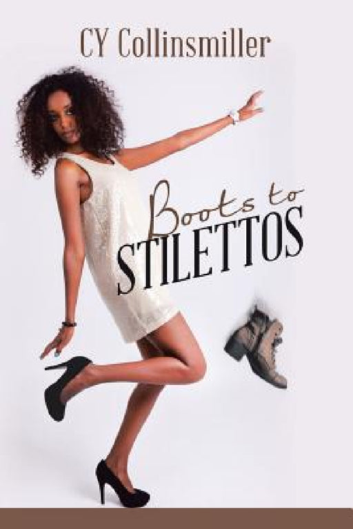 Boots to Stilettos by Cy Collinsmiller