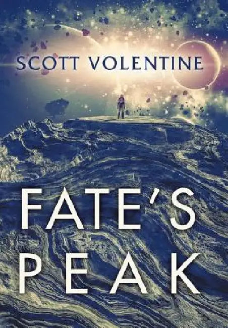 Fate's Peak by Scott Volentine
