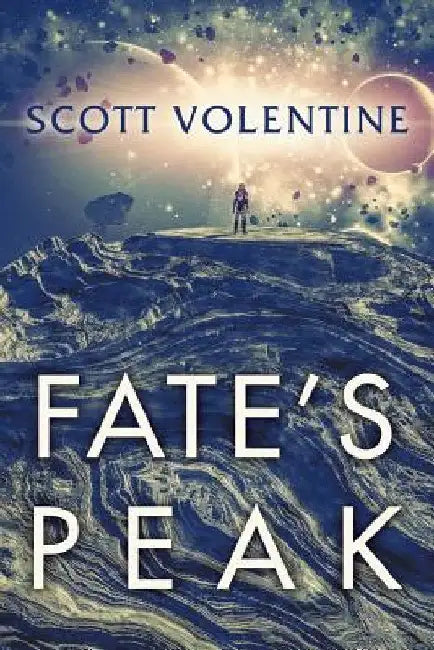 Fate's Peak by Scott Volentine
