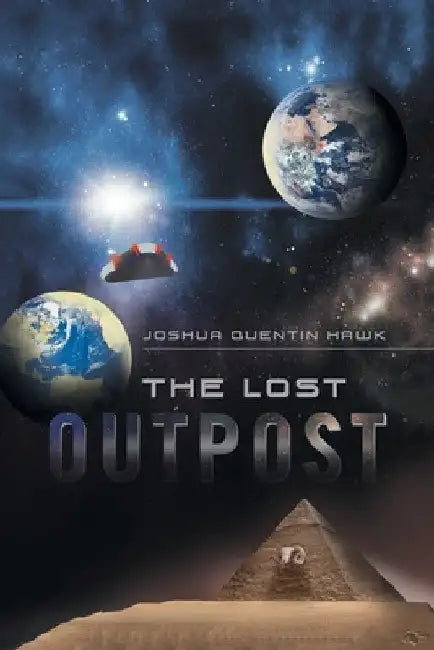 The Lost Outpost by Joshua Quentin Hawk