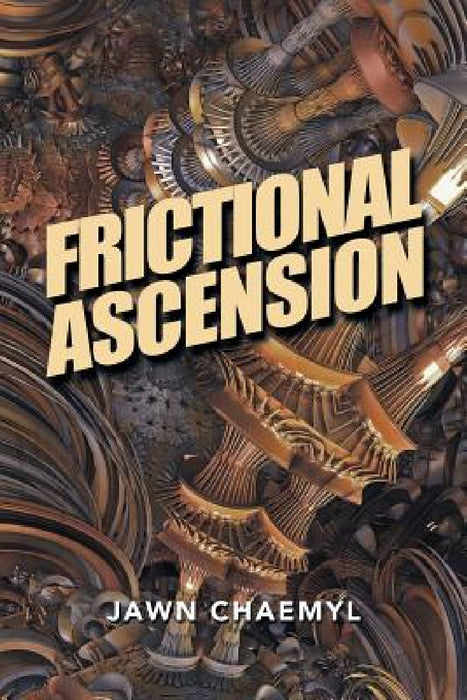 Frictional Ascension by Jawn Chaemyl