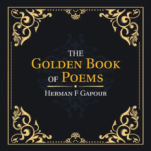 The Golden Book of Poems by Herman F. Gapour