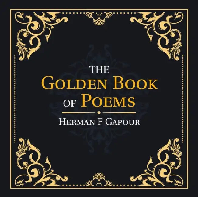 The Golden Book of Poems by Herman F. Gapour